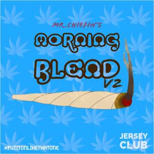Morning Blend v2 (Jersey Club) (Explicit)