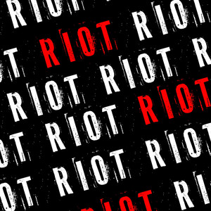 Riot (Explicit)