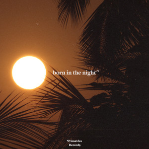 Born In The Night