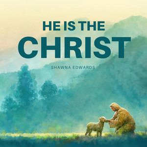 He Is the Christ