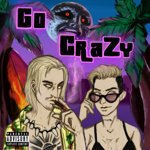 GO CRAZY (feat. Yes Surf Ski) [Explicit]