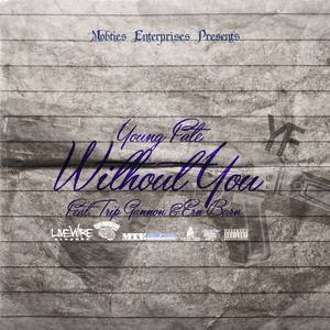 Without You (feat. Trip Gannon u0026 Ern Burn)