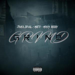 Grind (feat. Matii & Mikes Roddy) [Explicit]