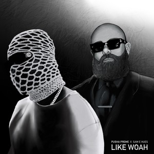 Like Woah (Explicit)