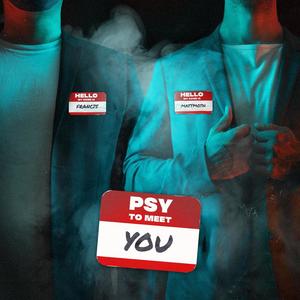 Psy to Meet You (feat. thisisFrancis) (Radio Edit)