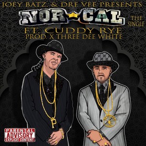 Nor-Cal(feat. Joey Batz & Cuddy Rye) (Explicit)