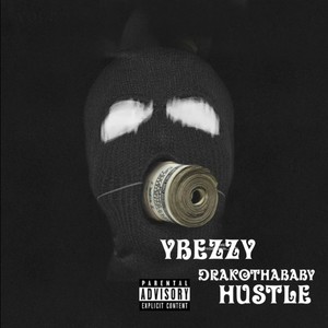 HUSTLE (feat. YBEZZY & BABYKYLE) [Explicit]