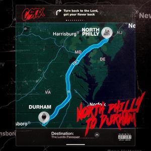 North Philly To Durham (Explicit)