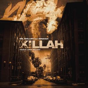 Killah(feat. Minayah) (Explicit)