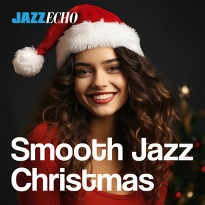 Smooth Jazz Christmas by JazzEcho