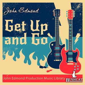 Get up and Go John Edmond Production Music Library Bushcat