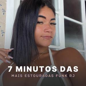 Sete Minutos das Mais Estouradas Funk Rj (Explicit)