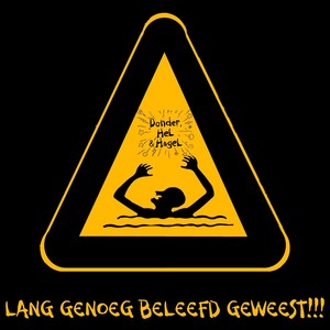 Lang Genoeg Beleefd Geweest!!!