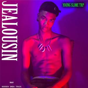 Jealousin (Young Slime TRP) (Explicit)