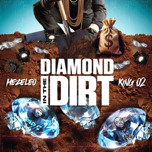 Diamond in the Dirt (feat. King 02) (Explicit)