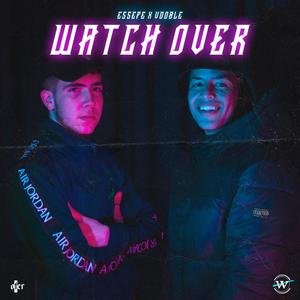 Watch Over(feat. Vdoble) (Explicit)