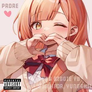 PRDRE (feat. Yung Biggie YB999 & KEDA) (Explicit)