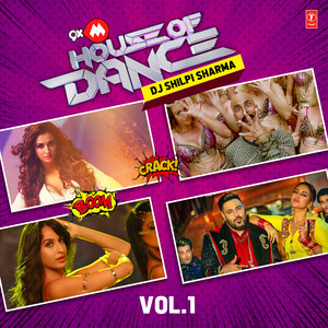 9Xm House Of Dance-Dj Shilpi Sharma-Vol.1