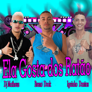 Ela Gosta Dos Ratão (Explicit)