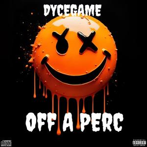 Off a Perc (Explicit)