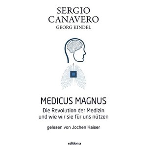 Medicus Magnus (Die Revolution der Medizin und wie wir sie für uns nützen)