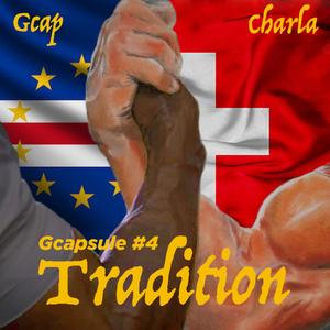 Tradition (Gcapsule, Vol. 4) (feat. Charla) [Explicit]