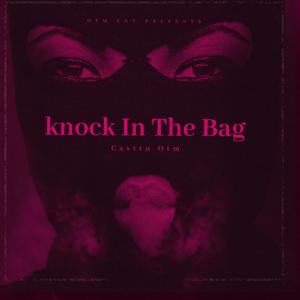 Knock In The Bag (Explicit)