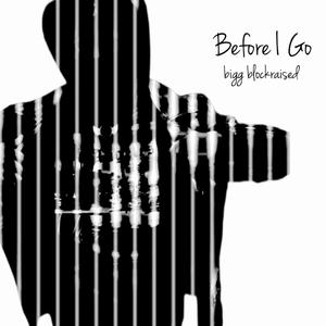 Before I Go (Explicit)