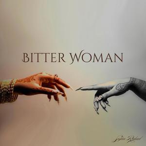 Bitter Woman (Explicit)