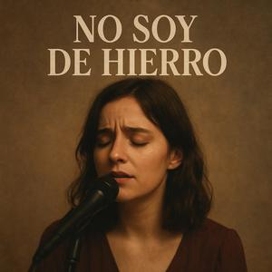 No soy de hierro