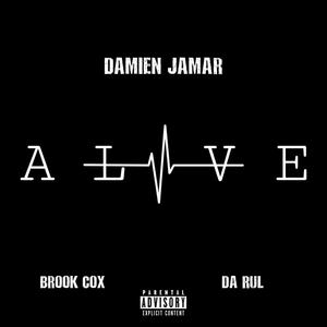 Alive (feat. Brook Cox & Da RUL) (Explicit)