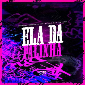 Ela Da Palinha (Explicit)