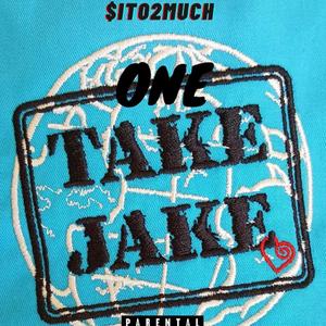 ONE TAKE JAKE FREESTYLE (Explicit)