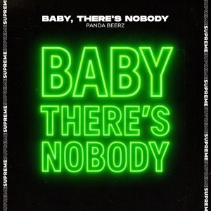 Baby, There's Nobody