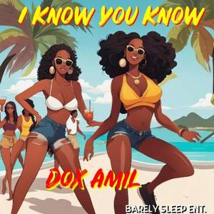 I Know You Know (Explicit)