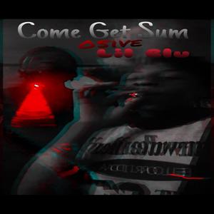 Come Get Sum (feat. Lil Blu) [Explicit]