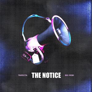 THE NOTICE (feat. Big Pe$o) (Explicit)
