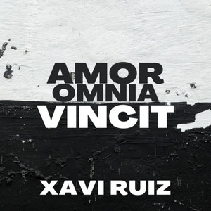 Xavi Ruiz - AMOR OMNIA VINCIT