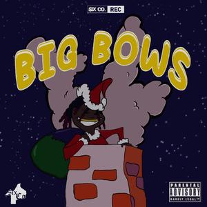 Big Bows (Explicit)