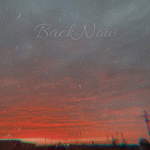 Back Now (Explicit)