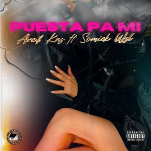 Puesta pa mi (feat. Somick) (Explicit)
