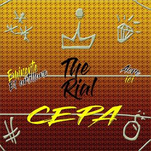 The Rial Cepa(feat. Eminente el Artillano) (Explicit)