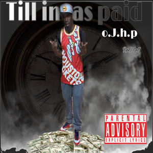 Till Im As Paid (Explicit)