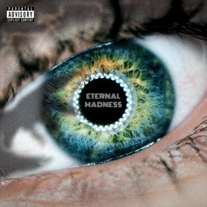 Eternal Madness (feat. Loverboy Nel) (Explicit)