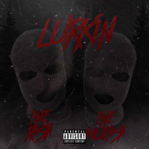 Lurkin (Explicit)