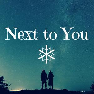 Next To You