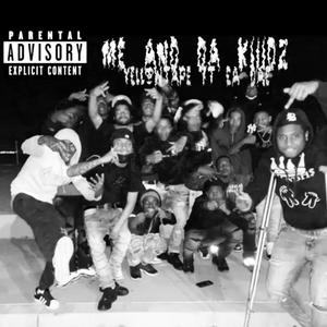 Me And Da Kids (feat. Ea Dae) (Explicit)