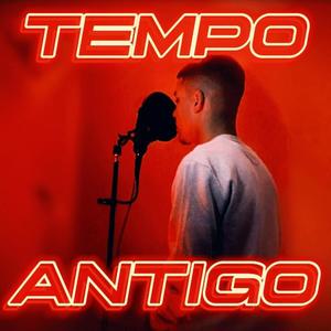 Tempo Antigo (Explicit)