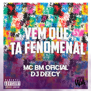 Vem Que Tá Fenomenal (Explicit)
