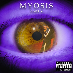 Myosis, Pt. 2 (Explicit)